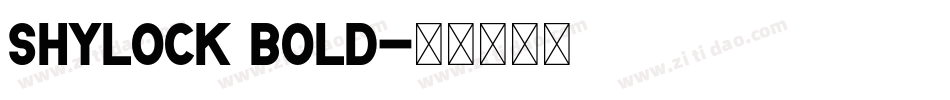 Shylock Bold字体转换